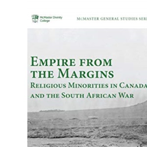 Empire from the Margins (Mcmaster Divinity College Press General)