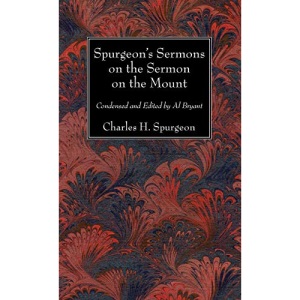 Spurgeon's Sermons on the Sermon on the Mount