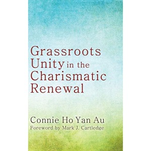 Grassroots Unity in the Charismatic Renewal