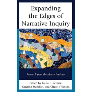 Expanding the Edges of Narrative Inquiry: Research from the Mauro Institute