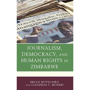 Journalism, Democracy, and Human Rights in Zimbabwe