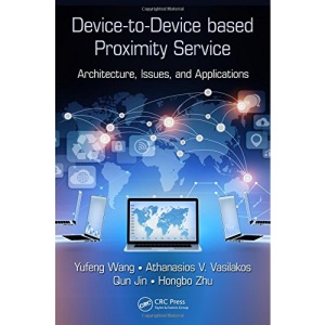 Device-to-Device based Proximity Service: Architecture, Issues, and Applications