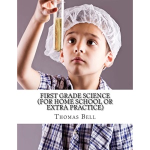 First Grade Science (For Home School or Extra Practice)
