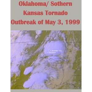 Oklahoma/ Sothern Kansas Tornado Outbreak of May 3, 1999