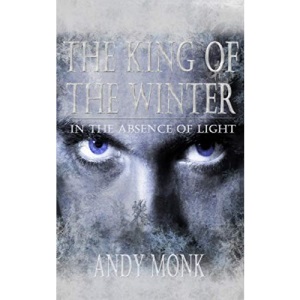 The King of the Winter (In the Absence of Light)