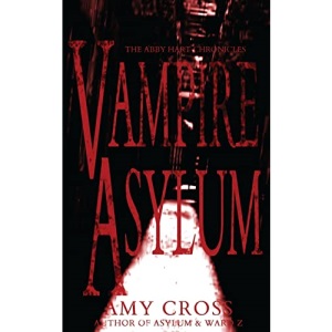 Vampire Asylum (The Abby Hart Chronicles)