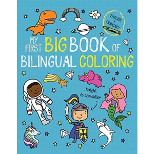 My First Big Book of Bilingual Coloring French (My First Big Book of Coloring)