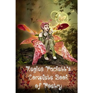 Regina Puckett's Complete Book of Poetry