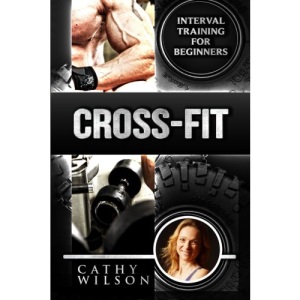 Cross-Fit: Interval Training for Beginners