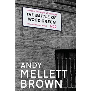 The Battle of Wood Green: 2 (The Harry Stammers Series)