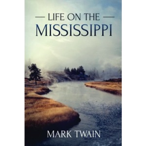 Life on the Mississippi: (Starbooks Classics Editions)