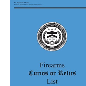 Firearms Curios or Relics List
