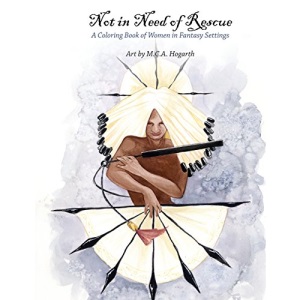 Not In Need of Rescue: A Women in Fantasy Coloring Book: Volume 2 (Studio MCAH Coloring Books)