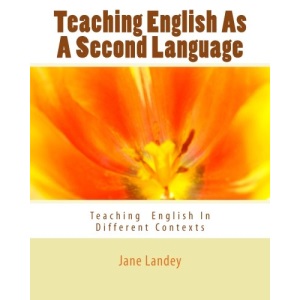 Teaching English As A Second Language: Teaching English In Different Contexts