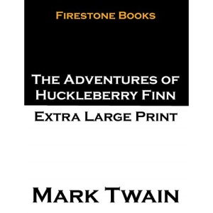 The Adventures of Huckleberry Finn: Extra Large Print