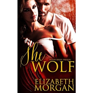 She-Wolf: Prequel: Volume 1 (Blood Series)