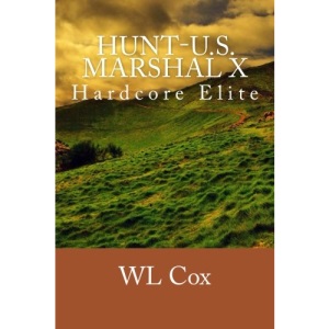 Hunt-U.S. Marshal X: Hardcore Elite: Volume 10