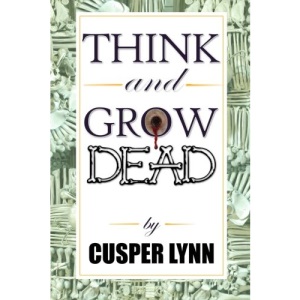 Think And Grow Dead: A Motivational Murder Mystery