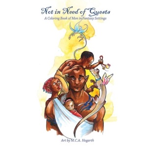 Not in Need of Quests: A Men in Fantasy Coloring Book: Volume 4 (Studio MCAH Coloring Books)