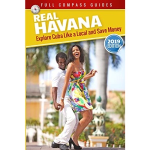 Real Havana: Explore Cuba Like A Local And Save Money