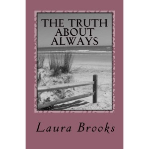 The Truth About Always: An Exploration of Love Through Time