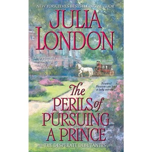 The Perils of Pursuing a Prince (Desperate Debutantes)