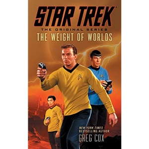 Star Trek: The Original Series: The Weight Of Worlds
