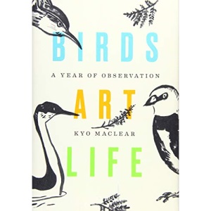 Birds Art Life: A Year of Observation