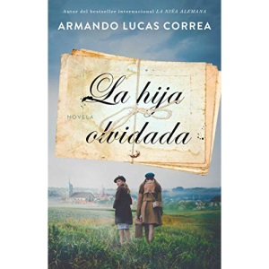 La Hija Olvidada (Daughter's Tale Spanish Edition): Novela (Atria Espanol)