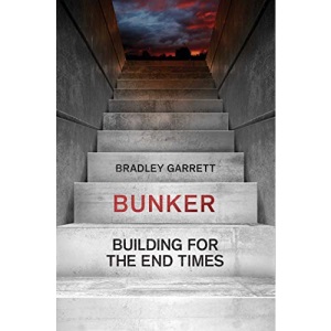 Bunker: Building for the End Times