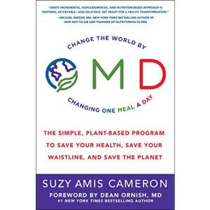 Omd: The Simple, Plant-Based Program to Save Your Health, Save Your Waistline, and Save the Planet