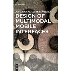 Design of Multimodal Mobile Interfaces