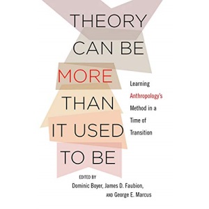 Theory Can Be More than It Used to Be: Learning Anthropology's Method in a Time of Transition