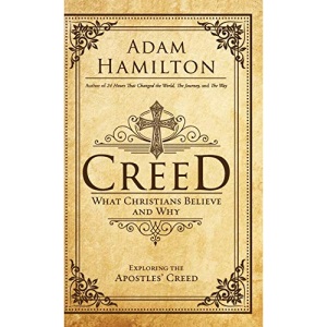Creed: What Christians Believe and Why