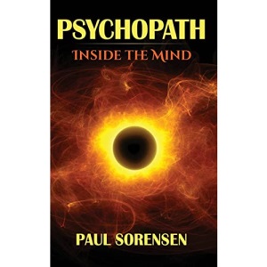 Psychopath: Inside the Mind of a Psychopath