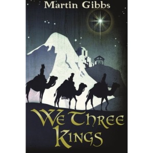 We Three Kings: The Journey of the Wise Men