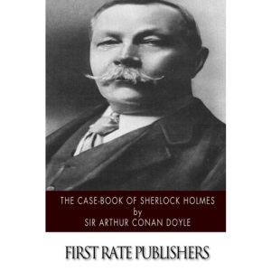 The Case-Book of Sherlock Holmes