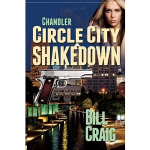 Chandler: Circle City Shakedown: Volume 1 (Circle City Mysteries)