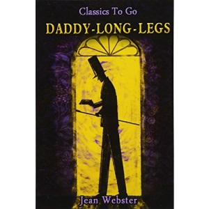 Daddy-long-legs: Revised Edition of Original Version (Classics To Go)