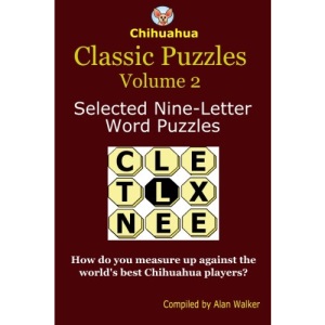 Chihuahua Classic Puzzles Volume 2: Selected Nine-Letter Word Puzzles