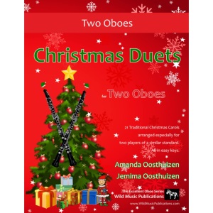 Christmas Duets for Two Oboes: 21 favourite Traditional Christmas Carols arranged for two equal oboe players of intermediate standard. (Oboe Duets for Intermediate Players)