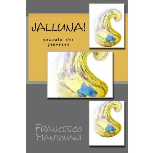 Jalluna!: Peccato che Piovesse