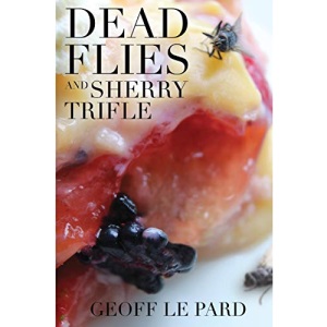 Dead Flies and Sherry Trifle