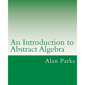 An Introduction to Abstract Algebra