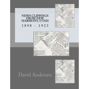 News Clippings From New Harmony, Utah: 1898 - 1923 (Southern Utah)