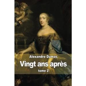 Vingt ans après: tome 2