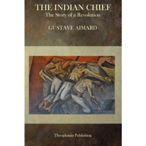 The Indian Chief: The Story of a Revolution