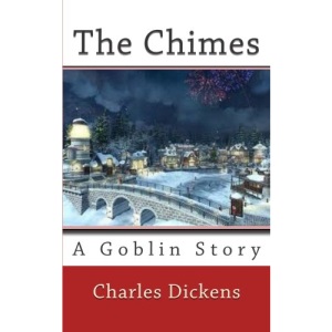 The Chimes: A Goblin Story