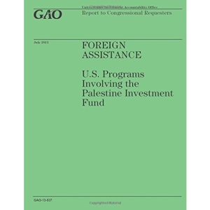 Foreign Assistance: U.S. Programs Involving the Palestine Investment Fund