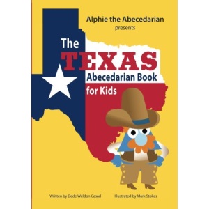 The Texas Abecedarian Book for Kids: Volume 2 (The Abecedarian Book for Kids)